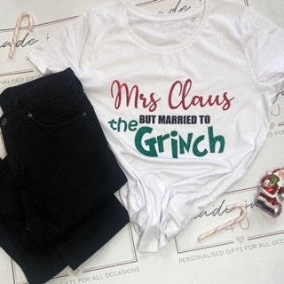 Mrs Claus But Married to the Grinch shirt, Christmas husband T-shirt, Funny Christmas Tee, Husband is a grinch, Couples Tshirts